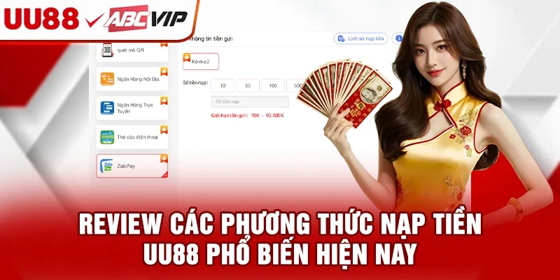 Review các phương thức nạp tiền UU88 phổ biến hiện nay