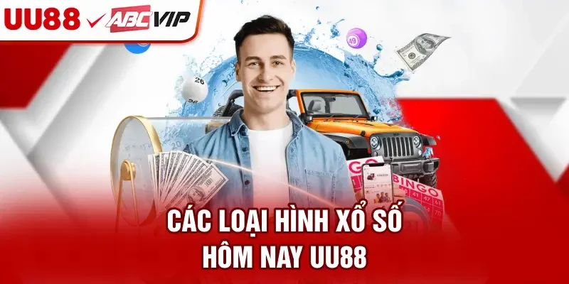 Các loại hình xổ số hôm nay UU88