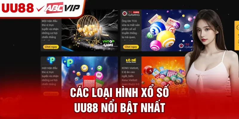Các loại hình xổ số UU88 nổi bật nhất
