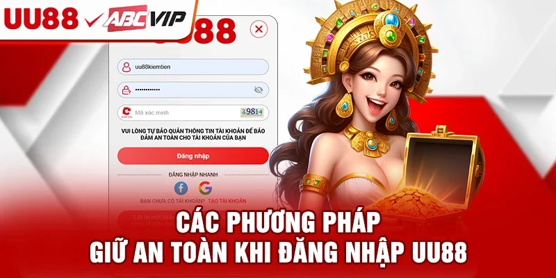 Các phương pháp giữ an toàn khi đăng nhập UU88