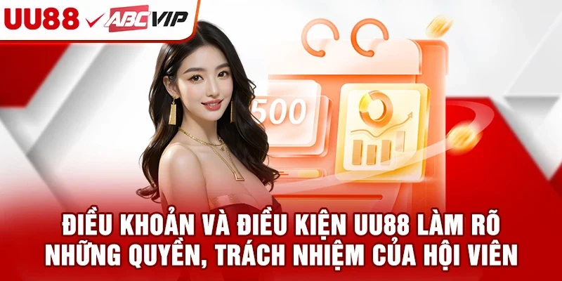 Điều khoản và điều kiện UU88 làm rõ những quyền, trách nhiệm của hội viên