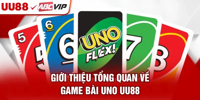 Giới thiệu tổng quan về game bài Uno UU88