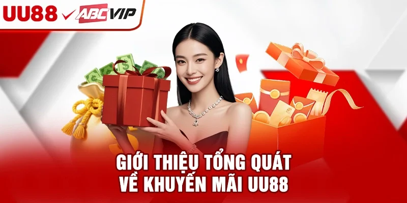 Giới thiệu tổng quát về khuyến mãi UU88