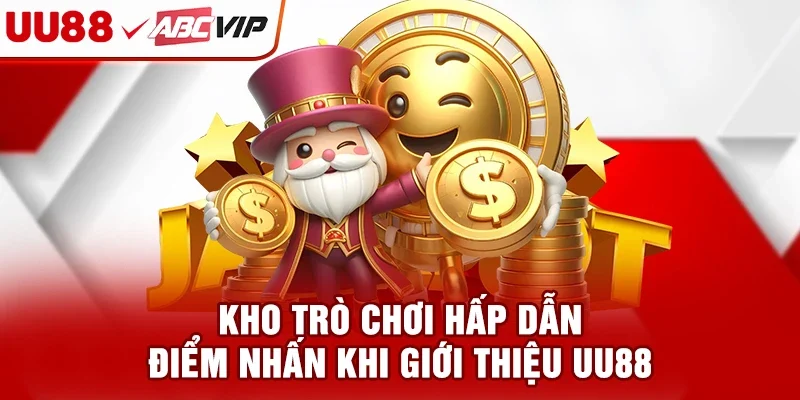 Kho trò chơi hấp dẫn - Điểm nhấn khi giới thiệu UU88