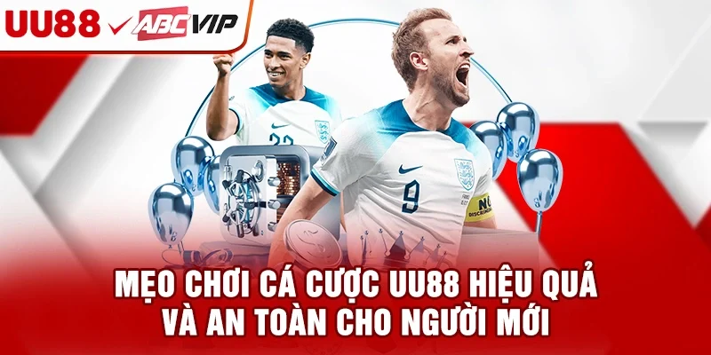 Mẹo chơi cá cược UU88 hiệu quả và an toàn cho người mới