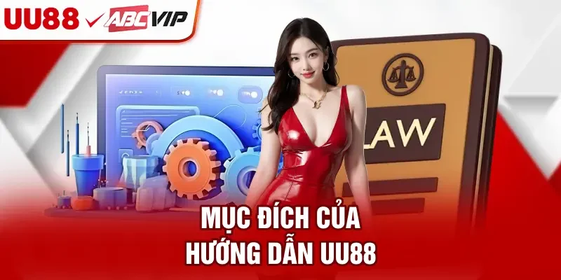 Mục đích của Hướng dẫn UU88