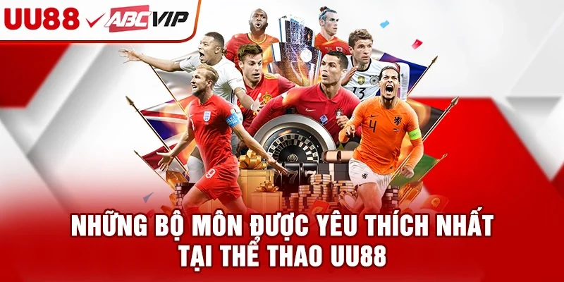 Những bộ môn được yêu thích nhất tại thể thao UU88
