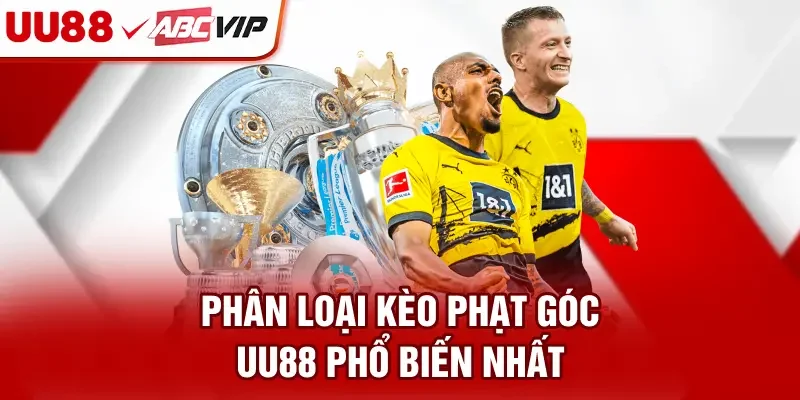Phân loại kèo phạt góc UU88 phổ biến nhất