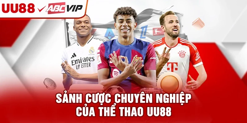 Sảnh cược chuyên nghiệp của thể thao UU88