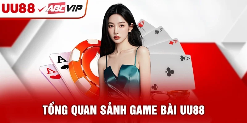 Tổng quan sảnh game bài UU88