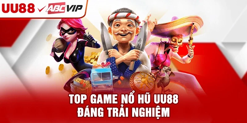 Top game nổ hũ UU88 đáng trải nghiệm